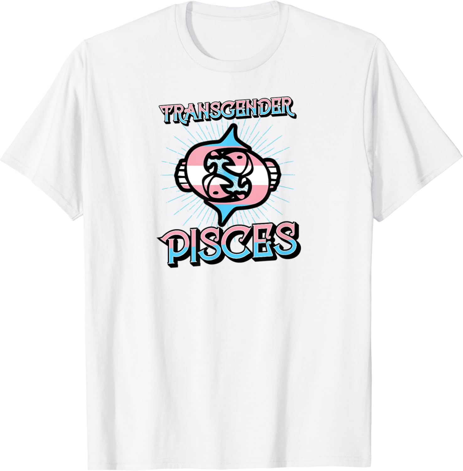 Transgender Pisces Zodiac Sign Trans Pride Horoscope LGBTQ TShirt